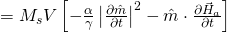 = M_s V \left[ -\frac{\alpha}{\gamma} \left| \frac{\partial \hat{m}}{\partial t}\right|^2 - \hat{m} \cdot \frac{\partial \vec{H}_{a}}{\partial t}\right]